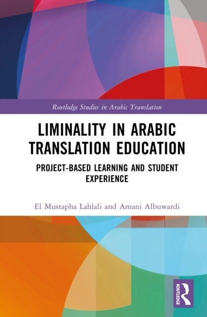 Liminality in Arabic Translation Education - Project-Based Learning and Student Experience
