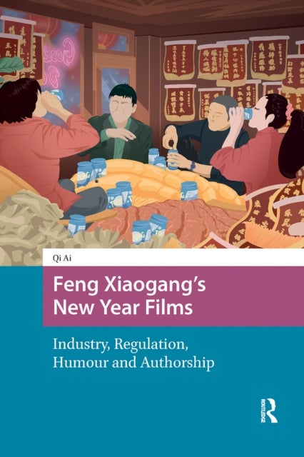Feng Xiaogang’s New Year Films