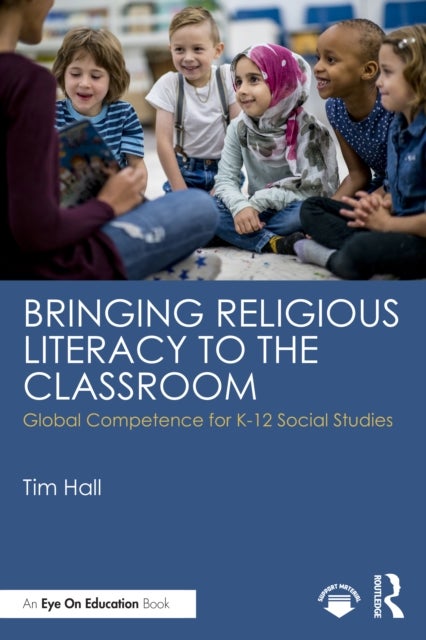 Bringing Religious Literacy to the Classroom av Tim Hall