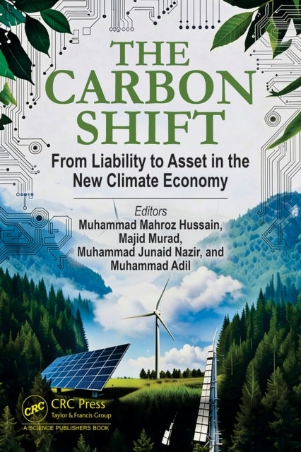 The Carbon Shift - : From Liability to Asset in the New Climate Economy