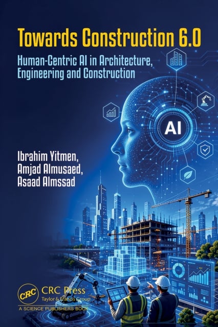 Towards Construction 6.0 - Human-Centric AI in Architecture, Engineering and Construction