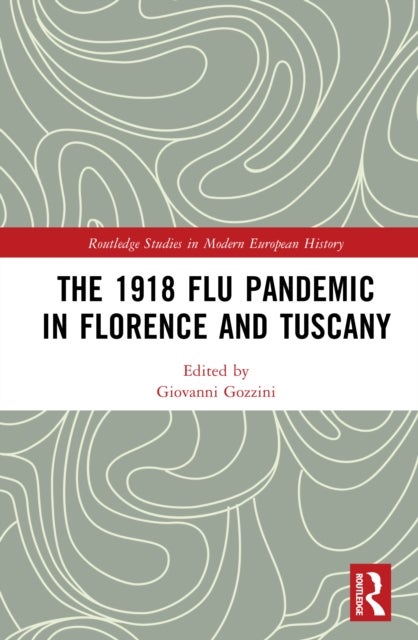The 1918 Flu Pandemic in Florence and Tuscany