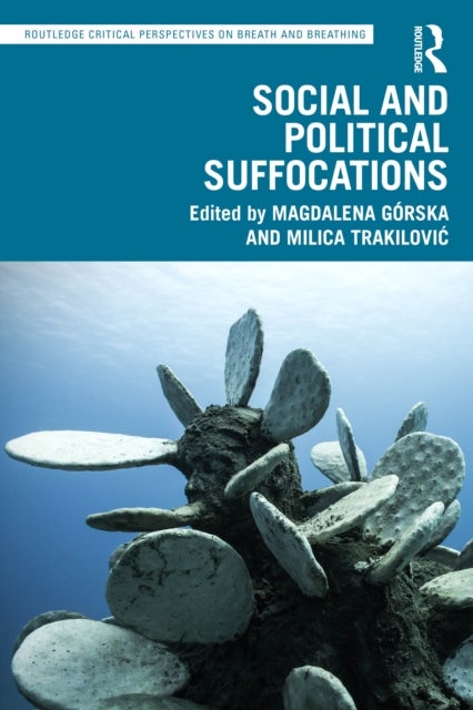 Social and Political Suffocations