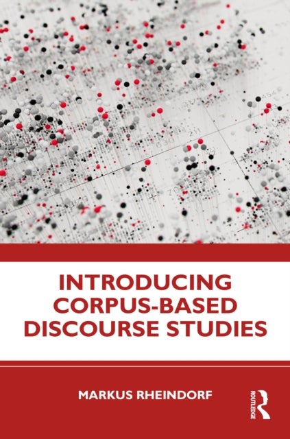 Introducing Corpus-Based Discourse Studies
