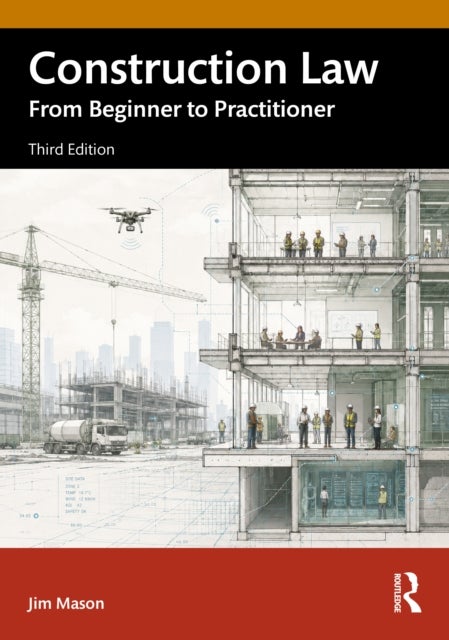 Construction Law - From Beginner to Practitioner