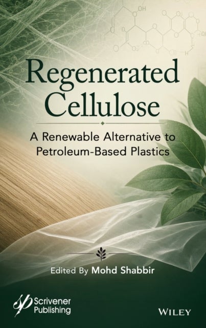 Regenerated Cellulose - A Renewable Alternative