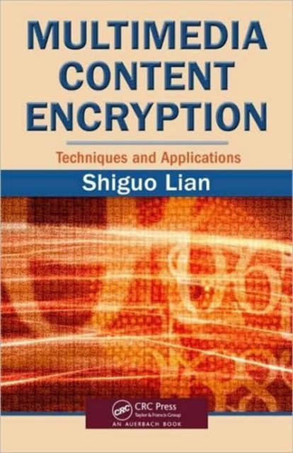 Multimedia Content Encryption - Techniques and Applications