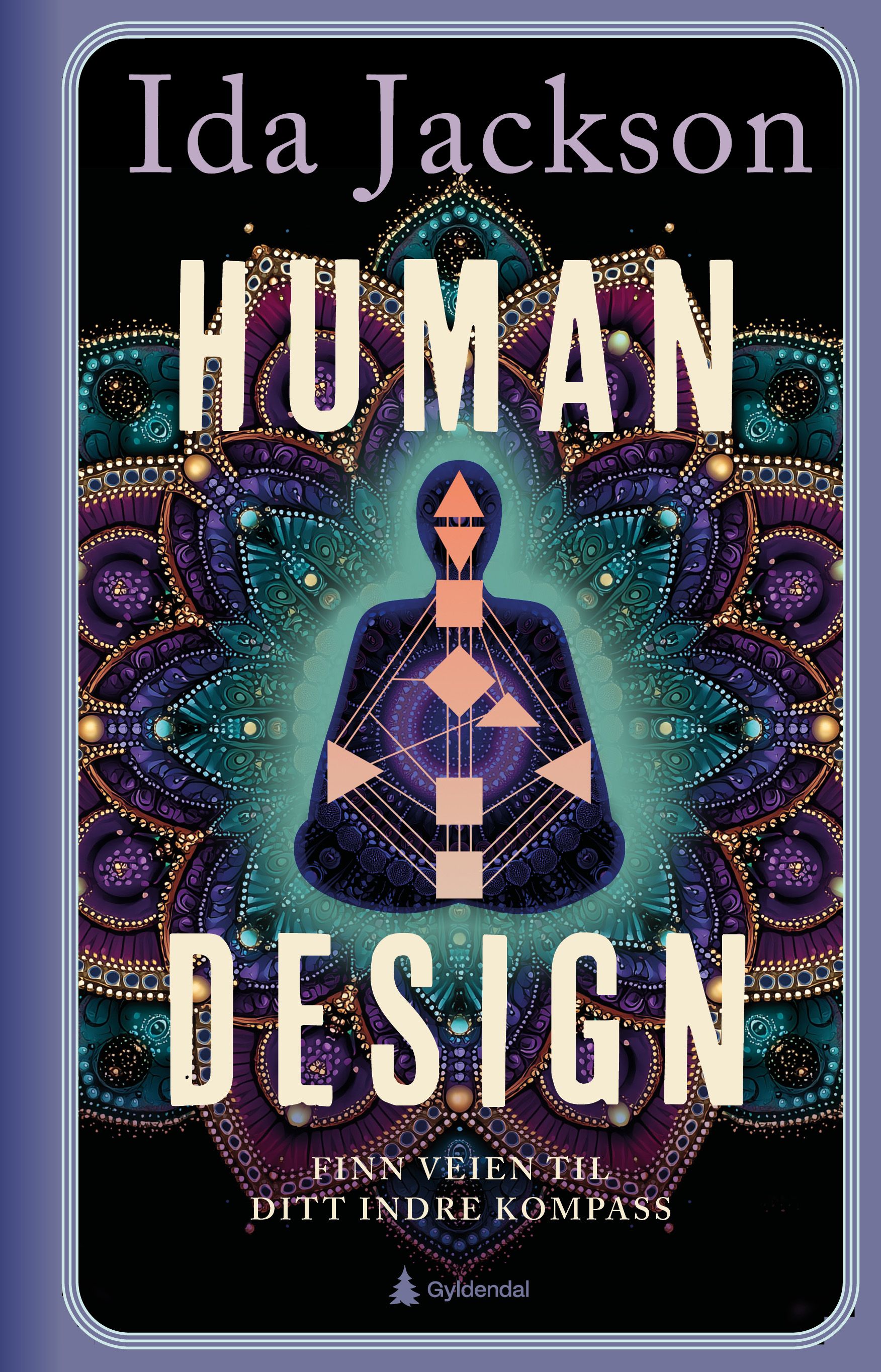 Human design - finn veien til ditt indre kompass