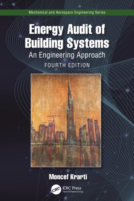 Energy Audit of Building Systems - An Engineering Approach