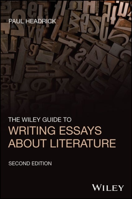 The Wiley Guide to Writing Essays about Literature