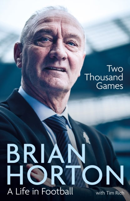 Two Thousand Games - A Life in Football