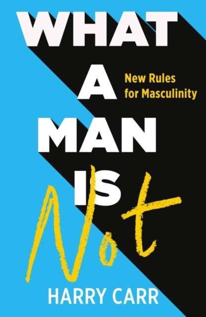 What a Man is Not
