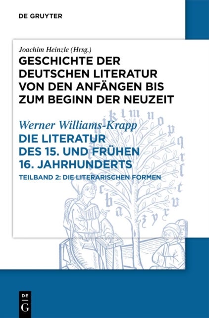 Die Literatur Des 15. Und Fruhen 16. Jahrhunderts - Teilband 2: Die Literarischen Formen