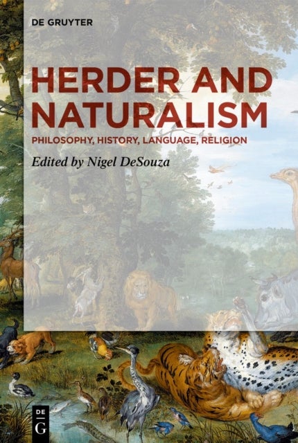Herder and Naturalism - Philosophy, History, Language, Aesthetics, Religion