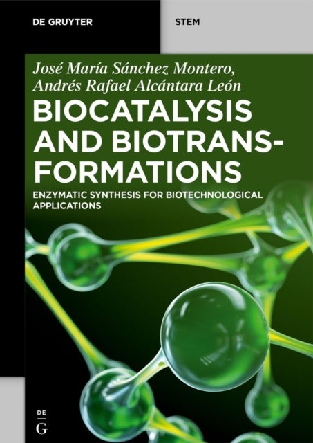 Biocatalysis and Biotransformations - Enzymatic Synthesis for Biotechnological Applications