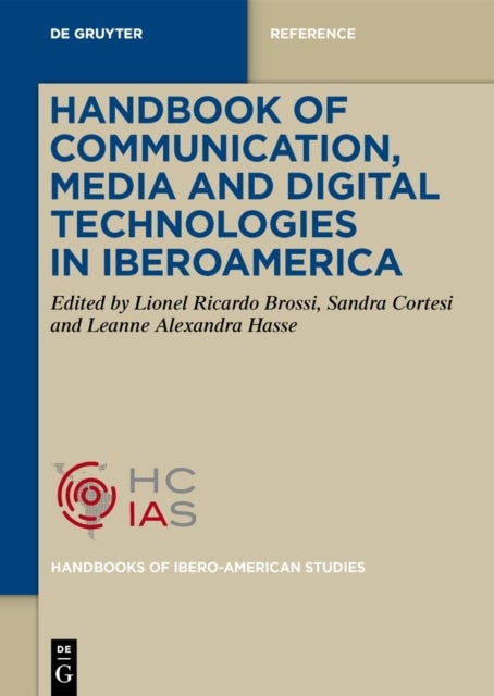 Handbook of Communication, Media, and Digital Technologies in Iberoamerica