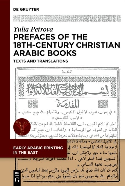 Prefaces to 18th-Century Christian Arabic Books - Texts and Translations