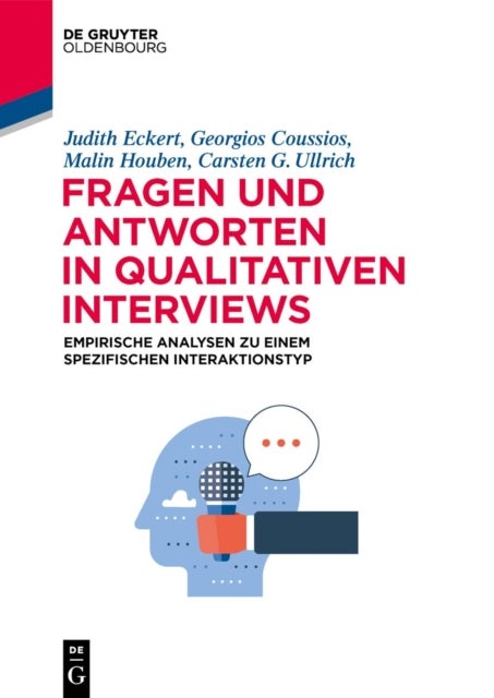 Fragen Und Antworten in Qualitativen Interviews - Empirische Analysen Zu Einem Spezifischen Interaktionstyp