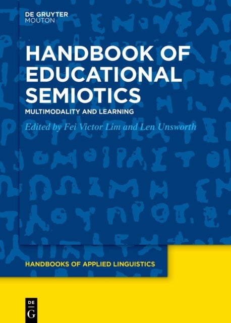 Handbook of Educational Semiotics - Multimodality and Learning