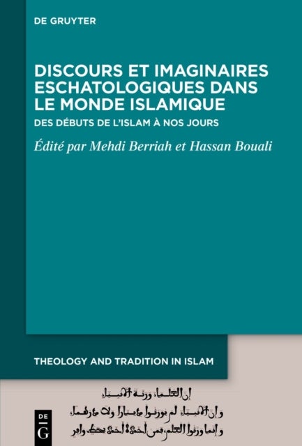 Discours Et Imaginaires Eschatologiques Dans Le Monde Islamique
