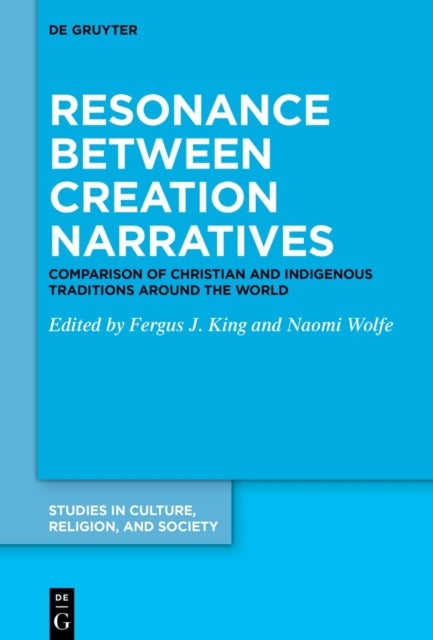 Resonance between Creation Narratives - Comparison of Christian and Indigenous Traditions around the World