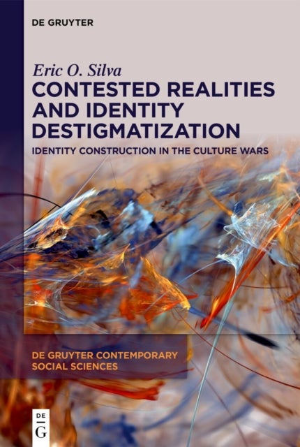 Contested Realities and Identity Destigmatization - Identity Construction in the Culture Wars