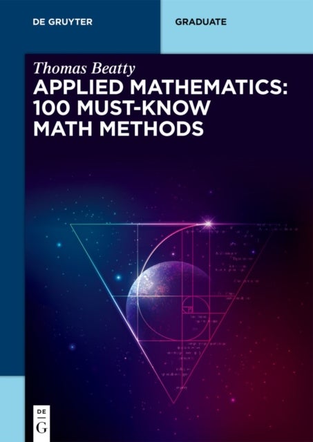 Applied Mathematics: 100 Must-Know Math Methods