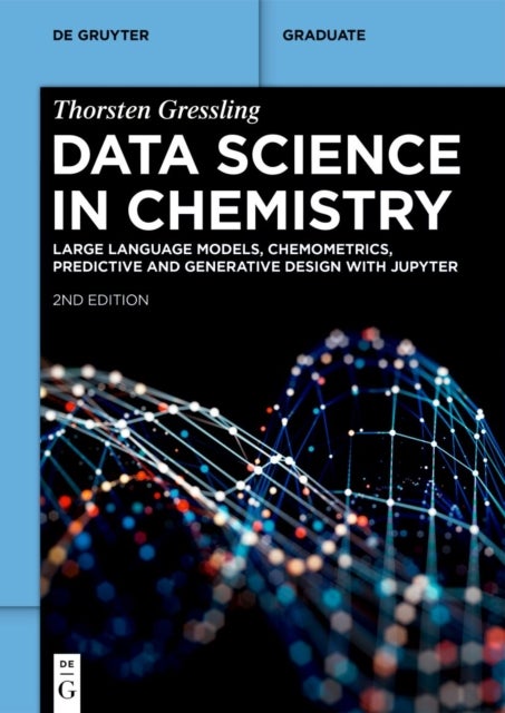 Data Science in Chemistry - Large Language Models, Chemometrics, Predictive and Generative Design with Jupyter