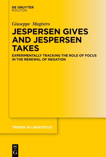 Jespersen Gives and Jespersen Takes - Experimentally Tracking the Role of Focus in the Renewal of Negation