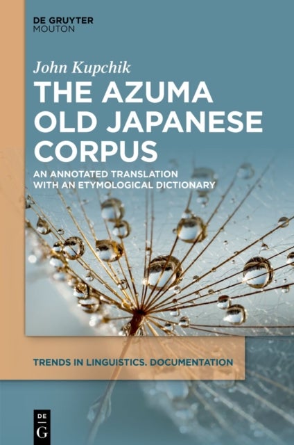 The Azuma Old Japanese Corpus - An Annotated Translation With An Etymological Dictionary
