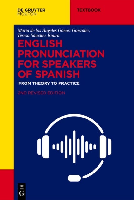 English Pronunciation for Speakers of Spanish - From Theory to Practice