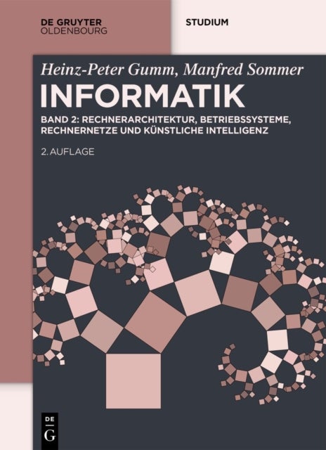 Informatik - Rechnerarchitektur, Betriebssysteme, Rechnernetze Und Kunstliche Intelligenz