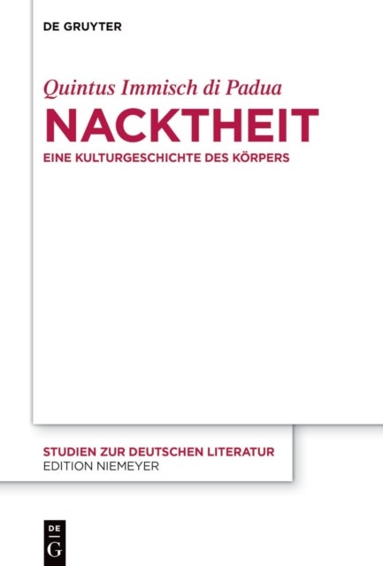 Nacktheit - Eine Kulturgeschichte Des Korpers