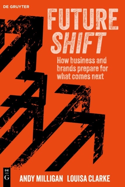 Futureshift - How business and brands prepare for what comes next