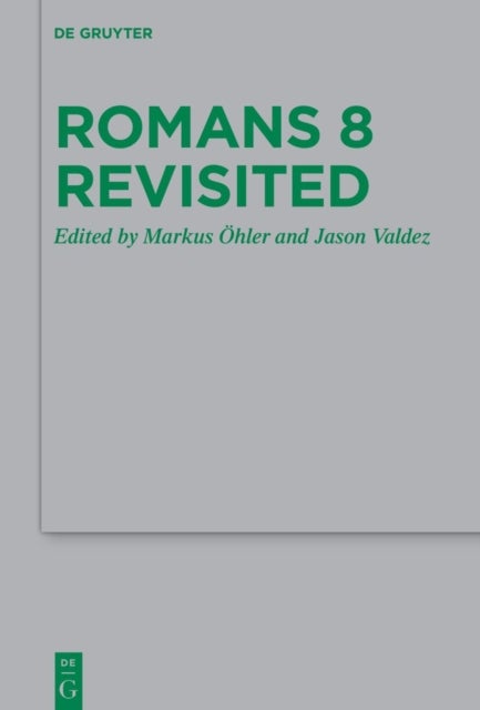 Romans 8 Revisited