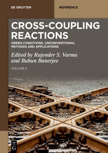 Cross-Coupling Reactions - Green Conditions, Unconventional Methods and Applications
