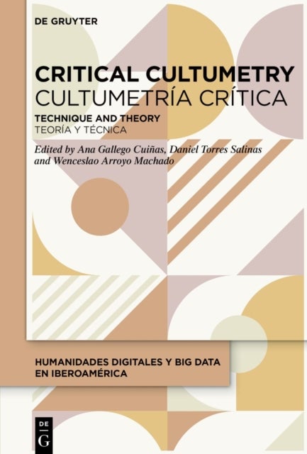 Cultumetria critica / Critical Cultumetry - Teoria y tecnica en la era del dato / Technique and Theory in the Age of Data