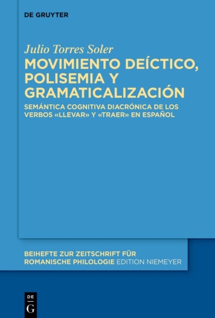 Movimiento Deictico, Polisemia Y Gramaticalizacion