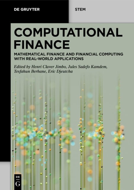 Computational Finance - Mathematical Finance and Financial Computing with Real-World Applications