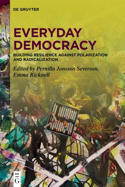 Everyday Democracy - Building Resilience Against Polarization and Radicalization