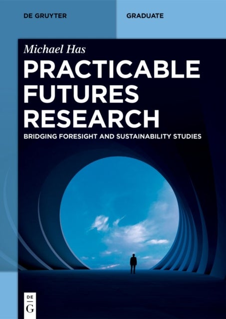 Practicable Futures Research - Bridging Foresight and Sustainability Studies