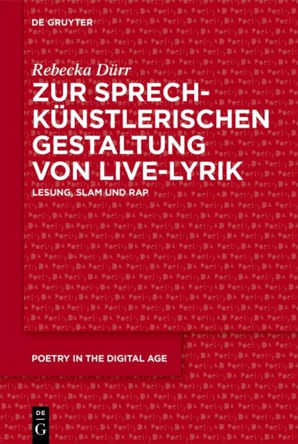 Zur Sprechkunstlerischen Gestaltung Von Live-Lyrik - Lesung, Slam Und Rap