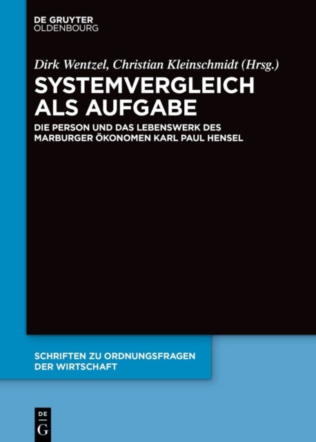 Systemvergleich ALS Aufgabe - Die Person Und Das Lebenswerk Des Marburger Okonomen Karl Paul Hensel