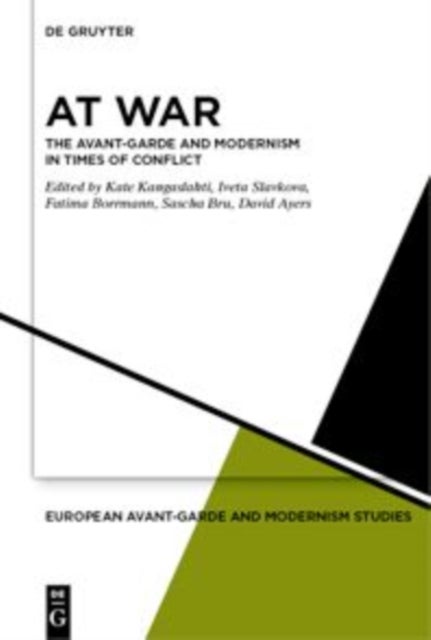 At War - The Avant-Garde and Modernism in Times of Conflict