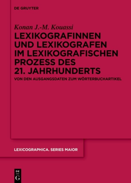 Lexikografinnen Und Lexikografen Im Lexikografischen Prozess Des 21. Jahrhunderts