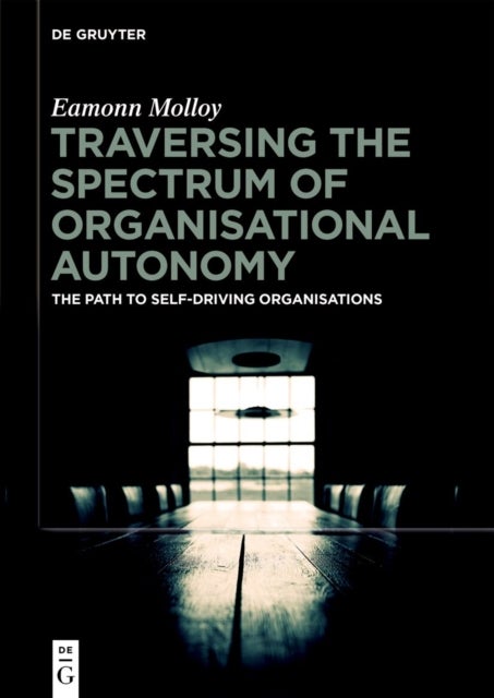 Traversing the Spectrum of Organisational Autonomy - The Path to Self-Driving Organisations