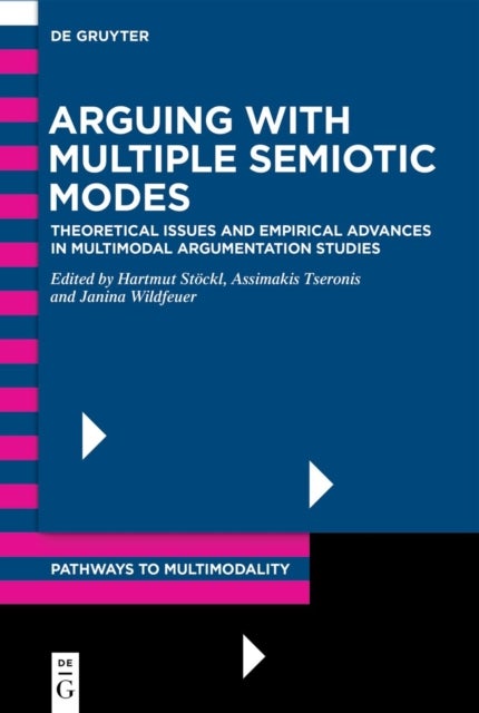 Arguing with Multiple Semiotic Modes - Theoretical Issues and Empirical Advances in Multimodal Argumentation Studies