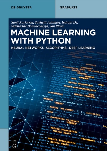 Machine Learning with Python - Neural Networks, Algorithms, Deep Learning