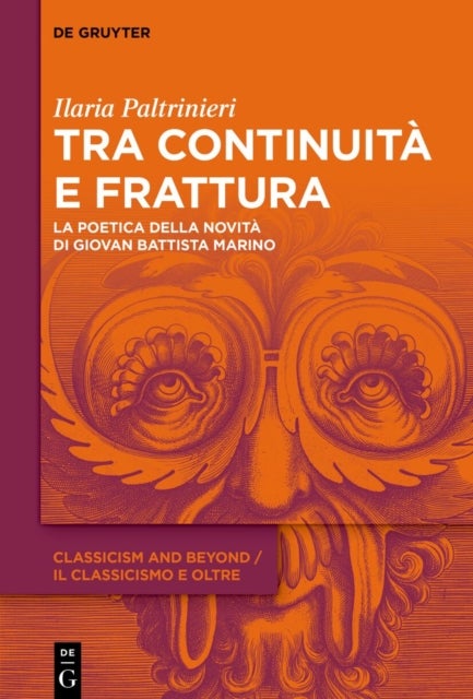 Tra continuità e frattura - La Poetica Della Novita Di Giovan Battista Marino