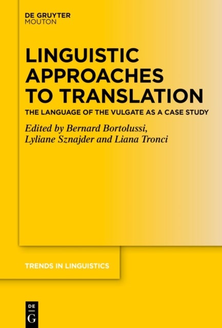 Linguistic Approaches to Translation - The Language of the Vulgate as a Case Study